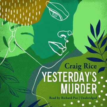 Yesterday's Murder - Rice, Craig AUDIOBOOK