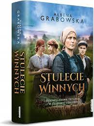 Stulecie Winnych Trylogia Ałbena Grabowska