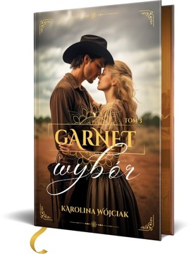 Garnet, tom 3, Wybór, od Autorki (twarda oprawa)