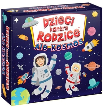 Dzieci kontra Rodzice. Ale Kosmos