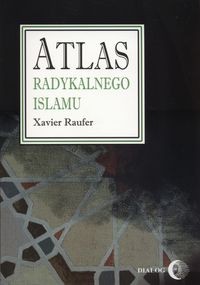 ATLAS RADYKALNEGO ISLAMU XAVIER RAUFER