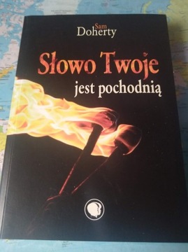Ваше слово - факел - Сэм Доэрти, ТОМ 1