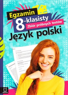 EGZAMIN 8-KLASISTY zbiór testów J. POLSKI wyd. AKSJOMAT /u.