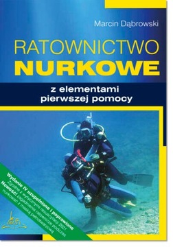 Ratownictwo nurkowe, wydanie IV, Marcin Dąbrowski