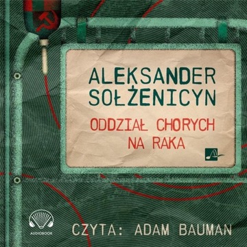 ODDZIAŁ CHORYCH NA RAKA AUDIOBOOK ALEKSANDER SOŁŻENICYN