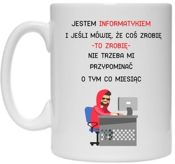 KUBEK HUMOR PREZENT DLA INFORMATYKA PROGRAMISTY