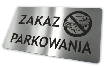 Tabliczka Nierdzewna- ZAKAZ PARKOWANIA -22x12cm
