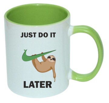 KUBEK DO PRACY LENIWIEC JUST DO IT LATER