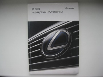 LEXUS IS 300 książka obsługi LEXUS IS300 2.0T 15-20 instrukcja obsługi PL