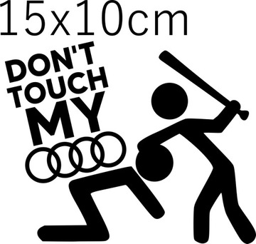 Naklejka Don't touch my Audi 15x10cm