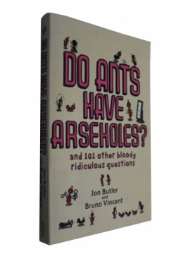 Jon Butler - Do Ants Have Arseholes?