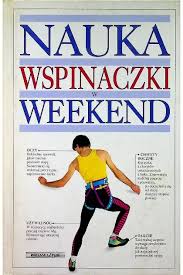 Nauka wspinaczki w weekend Kevin. Walker