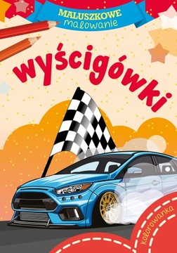 MALUSZKOWE MALOWANIE - Wyścigówki KOLOROWANKA