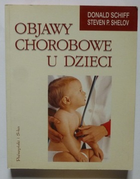 OBJAWY CHOROBOWE U DZIECI - SCHIFF SHELOV