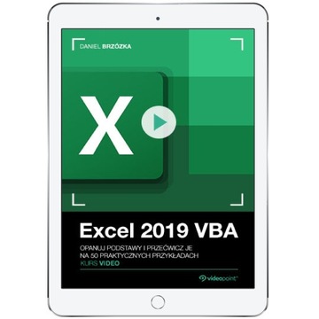 Excel 2019 VBA. Kurs video. Opanuj podstawy