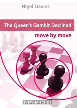Queens Gambit Declined: Move by Move NIGEL DAVIES