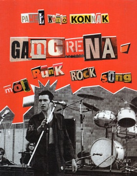 GANGRENA mój punk rock song Paweł Konjo Konnak