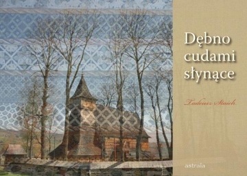DĘBNO CUDAMI SŁYNĄCE, TADEUSZ STAICH