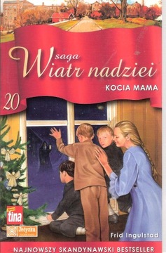 Saga Wiatr Nadziei - tom 20 Frid Ingulstad KOCIA MAMA. Skandynawska saga
