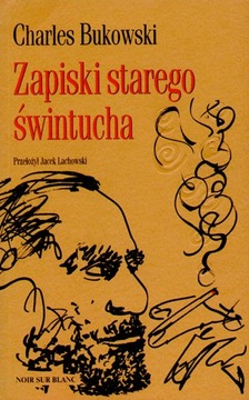 Zapiski starego świntucha. Charles Bukowski