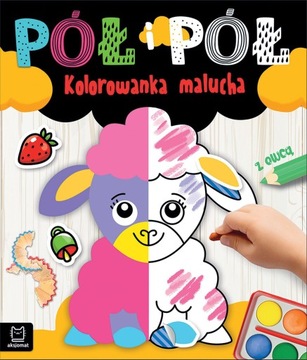 Kolorowanka malucha z owcą. Pół i pół Agnieszka Bator