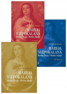 MARYJA NIEPOKALANA MATKA BOGA I MATKA NASZA 3 TOMY
