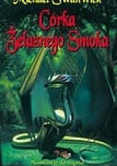 Córka żelaznego smoka Michael Swanwick