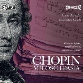 CHOPIN. MIŁOŚĆ I PASJA AUDIOBOOK, IWONA KIENZLER