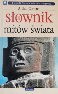 Słownik mitów świata Arthur Cotterell