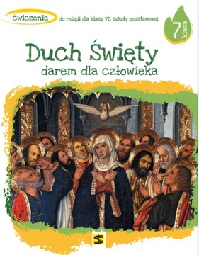 Duch Święty darem dla człowieka klasa 7 Ćwiczenia