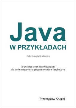 Java w przykładach - Przemysław Kruglej
