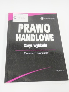 Prawo handlowe Zarys wykładu Kruczalak
