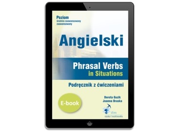 Angielski. Phrasal verbs in Situations.... - ebook