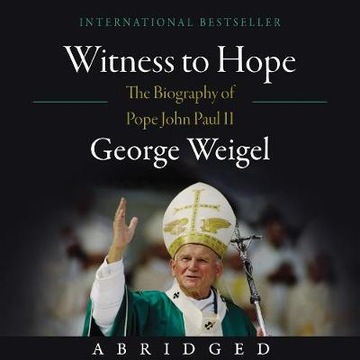 Witness to Hope - Weigel, George AUDIOBOOK