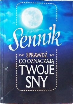 Sennik. Sprawdź co oznaczają Twoje sny