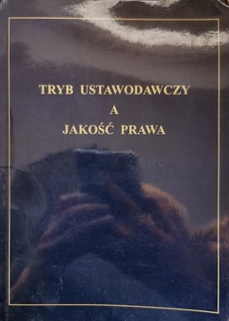 Tryb ustawodawczy a jakość prawa Wawrzyniak