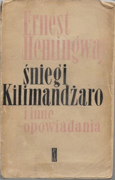 Hemingway Śniegi Kilimandżaro i inne opowiadania [spis] wyd. 1