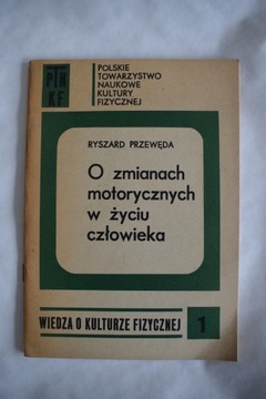 O zmianach motorycznych w życiu człowieka Przewęda