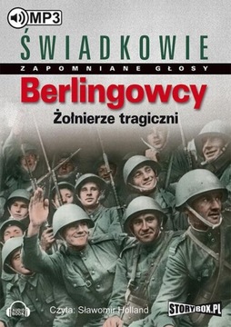 BERLINGOWCY ŻOŁNIERZE TRAGICZNI PRACA.. AUDIOBOOK