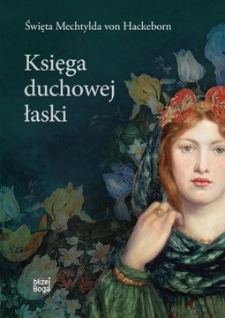 Księga duchowej łaski - św. Mechtylda von Hackeborn | Ebook