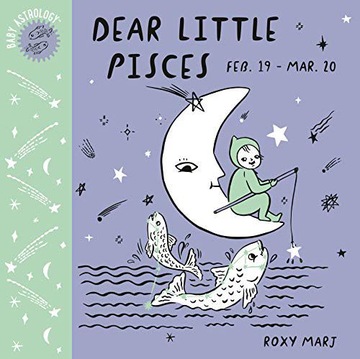 BABY ASTROLOGY: DEAR LITTLE PISCES - Roxy Marj [KSIĄŻKA]