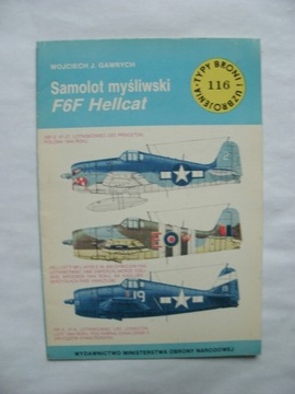 F6F Hellcat: Typy Broni i Uzbrojenia Nr 116 / 1987