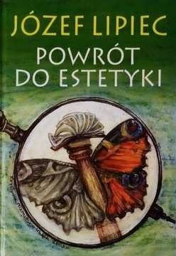 Powrót do estetyki Józef Lipiec