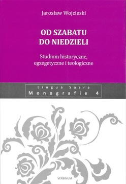 Od szabatu do niedzieli. Studium Historyczne, ...