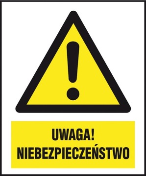 Znak tablica PCV UWAGA! NIEBEZPIECZEŃSTWO