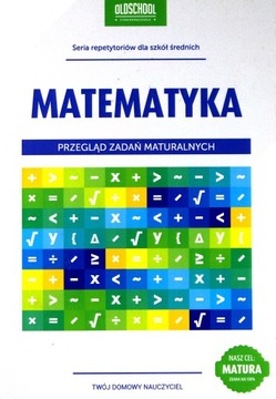 Matematyka. Przegląd zadań maturalnych Danuta Zaremba
