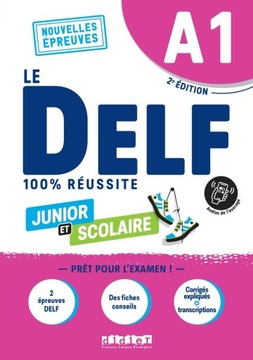DELF A1 100% REUSSITE SCOLAIRE ET JUNIOR + ONPRI..
