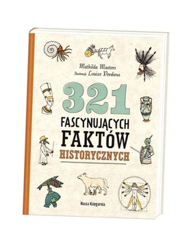 321 FASCYNUJĄCYCH FAKTÓW HISTORYCZNYCH MATHILDA MASTERS, LOUIZE PERDIEUS, A