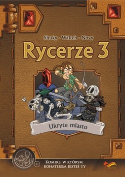 Komiks paragrafowy. Rycerze 3. Ukryte miasto