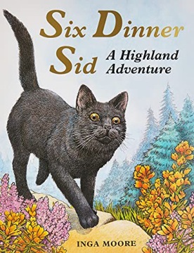 SIX DINNER SID: A HIGHLAND ADVENTURE - Inga Moore [KSIĄŻKA]